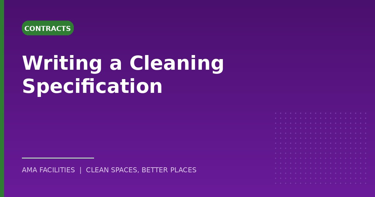What a good cleaning specification looks like